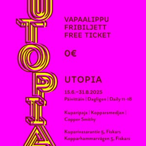Vapaalippu / Utopia-näyttely